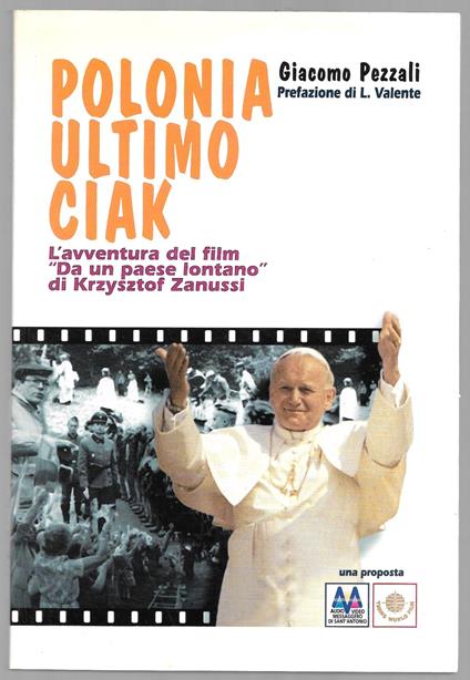 Polonia ultimo ciack - L'avventura del film Da una paese lontano di Krzysztof Zanussi - Giacomo Pezzali - copertina