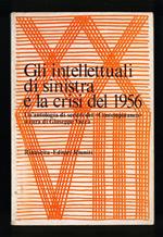 Gli intellettuali di sinistra e la crisi del 1956