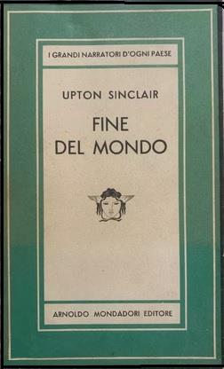 Fine Del Mondo - Upton Sinclair - copertina