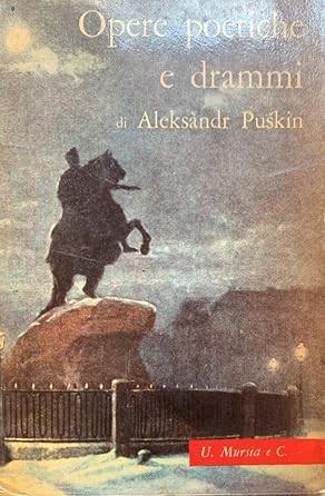 TUTTE LE OPERE POETICHE. Poesie liriche. Poemi e racconti in versi. Evgenij Onégin. Boris Godunov. Scene drammatiche - copertina