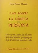 Carl Rogers O La Liberta` Della Persona