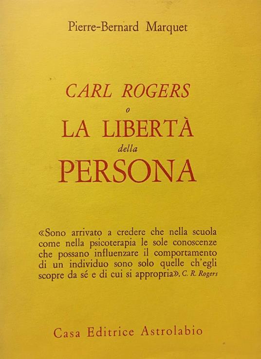Carl Rogers O La Liberta` Della Persona - copertina