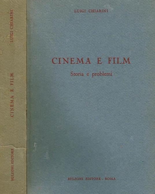 Cinema E Film Storia E Problemi - Luigi Chitarin - copertina