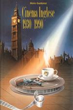 Cinema Inglese 1930-1990