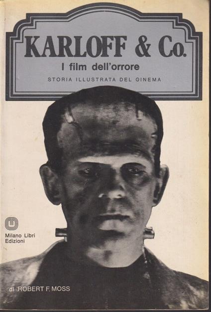 Karloff & Co. I Film Dell'Orrore - Robert Moss - copertina