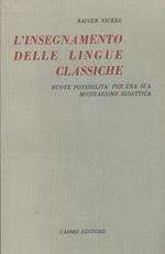 L' insegnamento delle lingue classiche. Nuove possibilita' per una motivazione didattica