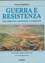 Guerra e resistenza nei servizi sanitari a Firenze. Il secondo assedio di Firenze