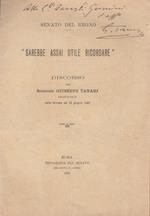 Sarebbe assai utile ricordare. Discorso del senatore Giuseppe Tanari pronunciato nella tornata del 25 Giugno 1924