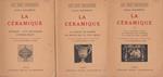 Ceramique I: Antiquit, Pays musulmans, Extreme-Orient - II: La faience en europe du Moyen Age au XVIII siecle - III: La faience fine, la porcelaine tendre, la porcelaine dure