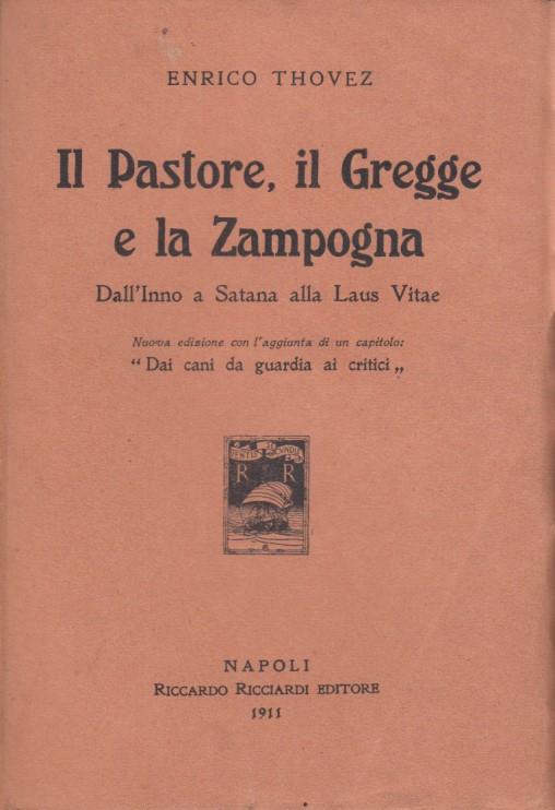 Il Pastore, il Gregge e la Zampogna. Dall'Inno a satana alla Laus Vitae - Enrico Thovez - copertina