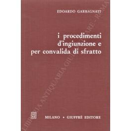 I procedimenti di ingiunzione e per convalida di sfratto - Edoardo Garbagnati - copertina