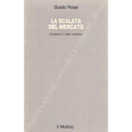 scalata del mercato. La borsa e i valori mobiliari - Guido Rossi - copertina
