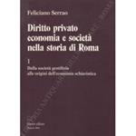 Diritto privato, economia e societa nella storia di Roma. 1 Dalla societa gentilizia alle origini dell'economia schiavistica