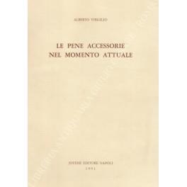 Le pene accessorie nel momento attuale - Alberto Virgilio - copertina