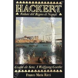 Philipp Hackert. Vedute del Regno di Napoli. Schizzo biografico di Johann Wolfgang Goethe. Postfazione di Roberto Fertonani - copertina