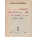 Violazioni del diritto d'autore e sanzioni penali. Con prefazione di Eugenio Florian
