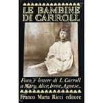 Le bambine di Carroll. Foto e lettere di L. Carroll a Mary, Alice, Irene, Agnese