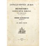 Conclusiones juris ex decisionibus sacrae rotae romanae anno MDCCCXLVII et ordine alphabetico distributae ab adv. Guidone Marucchi