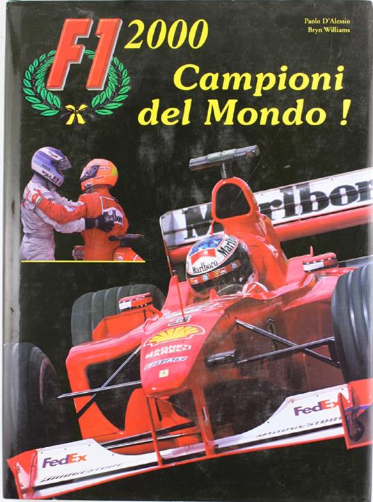 F1 - 2000 CAMPIONI DEL MONDO! [volume come nuovo] - Autori vari - Autori Vari - copertina