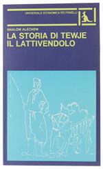STORIA DI TEWJE IL LATTIVENDOLO  [come nuovo] - Alechem Shalom