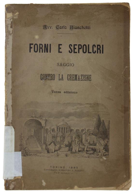 FORNI E SEPOLCRI. Saggio contro la cremazione
