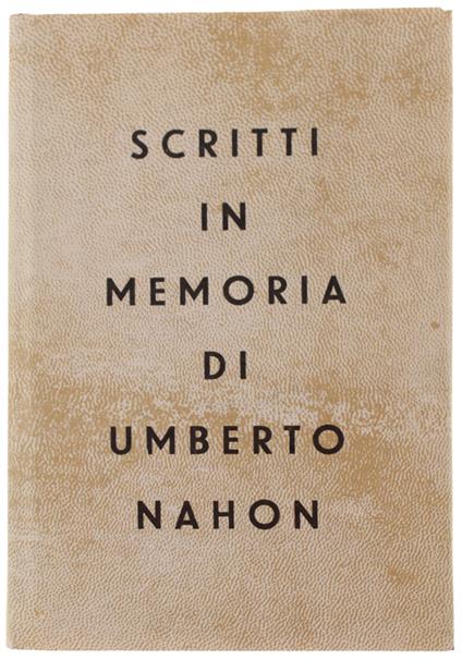 SCRITTI IN MEMORIA DI UMBERTO NAHON. Saggi sull'Ebraismo Italiano - Autori Vari - copertina