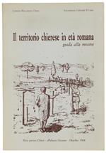 Il TERRITORIO CHIERESE IN ETA' ROMANA. Guida alla mostra - Autori vari