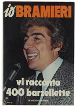 IO BRAMIERI, VI RACCONTO 400 BARZELLETTE