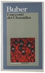 I RACCONTI DEI CHASSIDIM. Introduzione di Furio Jesi  [come nuovo] - Buber Martin - Garzanti, I Grandi Libri