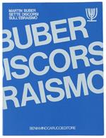 SETTE DISCORSI SULL'EBRAISMO. In appendice: discorso intorno alla gioventù e alla religione - Buber Martin - Beniamino Carucci  Editore, Collana di cultura ebraica