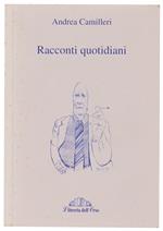 RACCONTI QUOTIDIANI.  [Prima edizione, come nuovo] - Camilleri Andrea