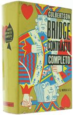 Il LIBRO COMPLETO DEL BRIDGE CONTRATTO. Con la teoria del nuovo conteggio dei punti e con i testo integrale del regolamento internazionale