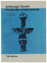 STORIA DEL CRISTIANESIMO DALLE ORIGINI A GIUSTINIANO - Donini Ambrogio - Teti editore - 1975