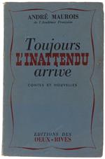 TOUJOURS L'INATTENDU ARRIVE - Contes et nouvelles