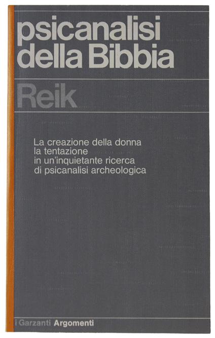 PSICANALISI DELLA BIBBIA. La creazione della donna - La tentazione - Reik Theodor - Theodor Reik - copertina