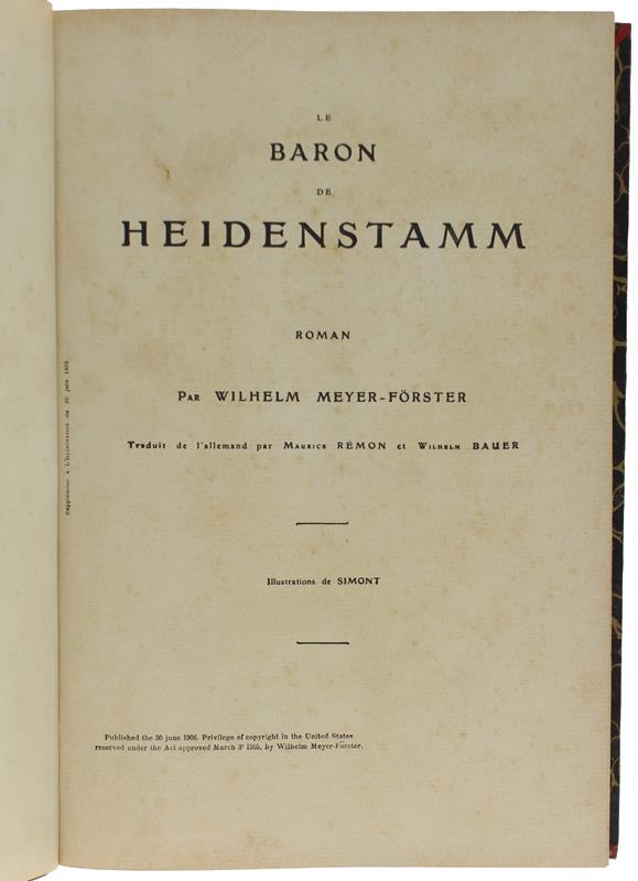 SUPPLÉMENT À L'ILLUSTRATION 1906: Meyer-Förster Wilhelm, LE BARON DE HEIDENSTAMM + Michel Corday, LA MEMOIRE DU COEUR + Maurice Montéguy, DU PAIN! 1815-1847 + Paul Dumas, AUBE NOUVELLE - L'ILLUSTRATION
