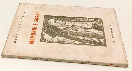 Memorie E Sogni Autografo- Giuseppe Costa- Relations Latines- 1962- B-Xfs140 - Giuseppe Costa - copertina