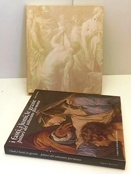 I Fasti I Lumi Le Grazie Pittori Settecento-- Cariparma--- 1977- Cs- Wpr319 - Eugenio Riccomini - copertina