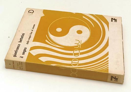 Il Segno Della Magia Fino Al Cinema- Bettetini- I 7 Edizioni- 1963- B-Yfs973 - Gianfranco Bettetini - copertina