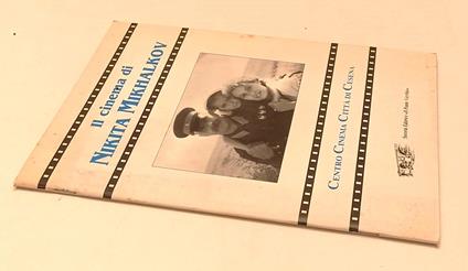 Il Cinema Di Nikita Mikhalkov -- Il Ponte Vecchio - Antonio Maraldi - copertina