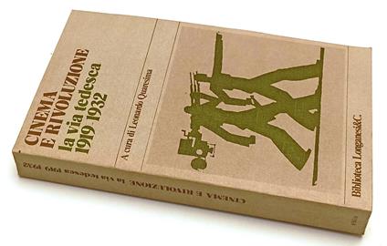 Cinema E Rivoluzione La Via Tedesca- Quaresima- Longanesi--- 1979- B- Yfs497 - Leonardo Quaresima - copertina