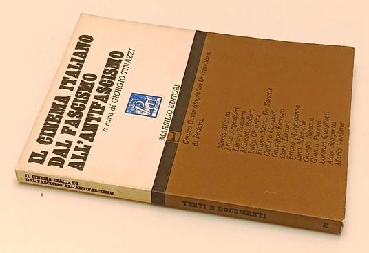 Il Cinema Italiano Fascismo Antifascismo- Tinazzi- Marsilio- 1966- B- Yfs955 - Giorgio Tinazzi - copertina