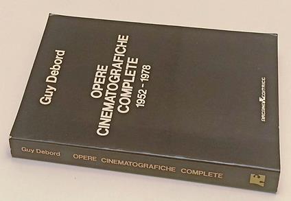 Opere Cinematografiche Complete 1952/1978- Guy Debord- Arcana- 1980-B-Yfs962 - Guy Debord - copertina