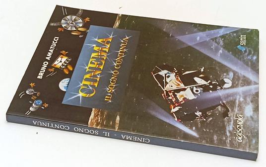Cinema Il Sogno Continua- Bruno Amatucci- Sarin- Agiscuola-- 1989- B- Yfs972 - Bruno Amatucci - copertina