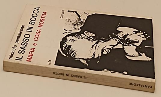 Il Sasso In Bocca Mafia Cosa Nostra- Michele Pantaleone- Cappelli- B- Yfs403 - Michele Pantaleone - copertina