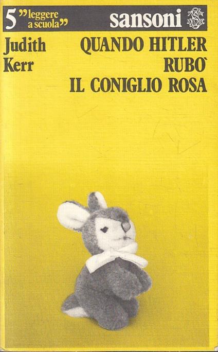 Quando Hitler Rubò Il Coniglio Rosa- Judith Kerr- Sansoni--- 1978- B-Yfs593 - copertina