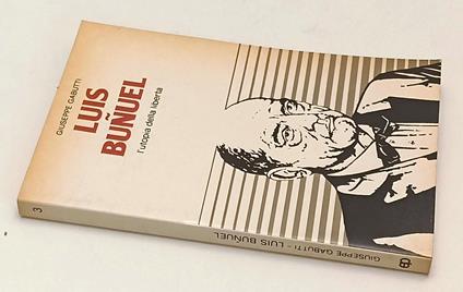 Luis Bunuel L'Utopia Della Libertà- Giuseppe Gabutti ---- 1981- B- Yfs962 - copertina