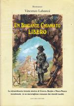 Un Brigante Chiamato Libero