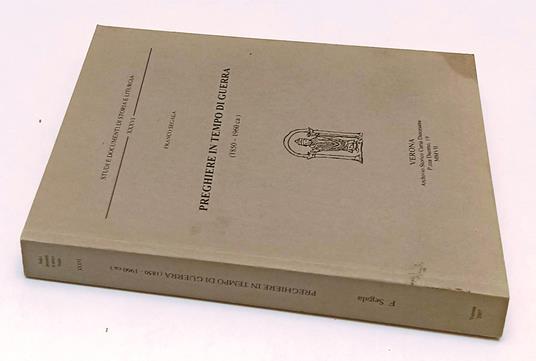Preghiere In Tempo Di Guerra (1850/1960 Ca.)- Franco Segala- 2007- B- Yfs760 - Franco Segala - copertina