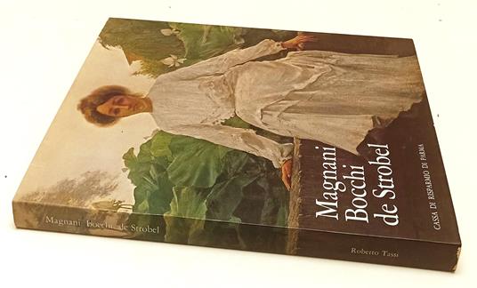 Magnani Bocchi Strobel Tre Pittori Di Parma - Tassi - copertina